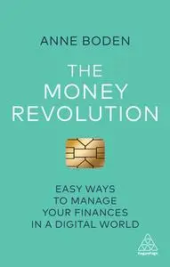 The Money Revolution: Easy Ways to Manage Your Finances in a Digital World