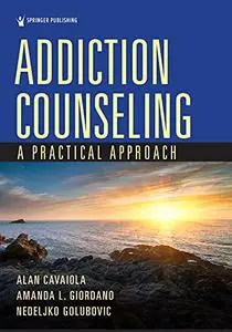 Addiction Counseling: A Practical Approach