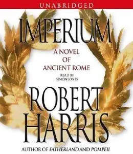 Robert Harris - Imperium: A Novel of Ancient Rome [Audiobook]
