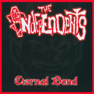 The Independents - Eternal Bond (2006) RESTORED
