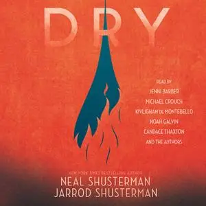 «Dry» by Neal Shusterman,Jarrod Shusterman