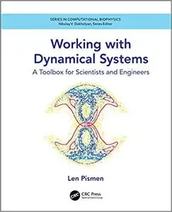 Working with Dynamical Systems: A Toolbox for Scientists and Engineers
