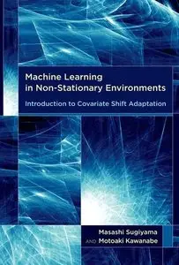 Machine Learning in Non-Stationary Environments: Introduction to Covariate Shift Adaptation (repost)