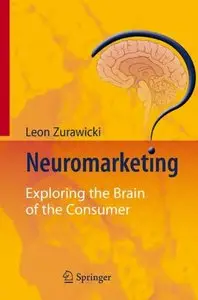 Neuromarketing: Exploring the Brain of the Consumer
