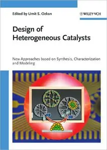Design of Heterogeneous Catalysts: New Approaches based on Synthesis, Characterization and Modeling (repost)