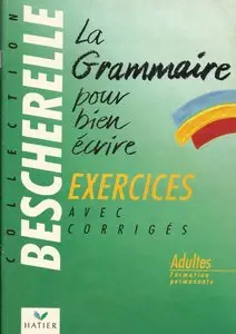Collection Bescherellle : La grammaire pour bien écrire