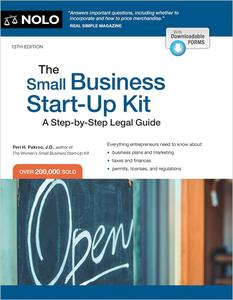 Small Business Start-Up Kit, The: A Step-by-Step Legal Guide, 13th Edition