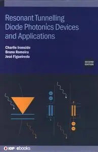 Resonant Tunneling Diode Photonics Devices and Applications, 2nd edition