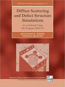 Diffuse Scattering and Defect Structure Simulations: A Cook Book Using the Program DISCUS (Repost)