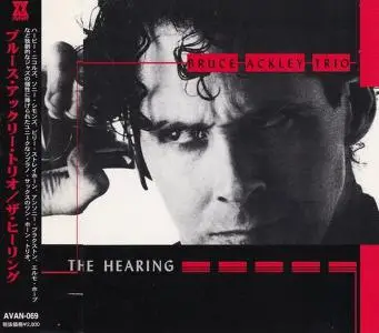 Bruce Ackley Trio - The Hearing (1998) {Japanese Edition}