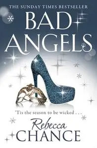 «Bad Angels» by Rebecca Chance