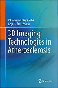 3D Imaging Technologies in Atherosclerosis