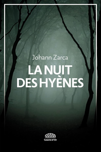 La Nuit des hyènes - Johann Zarca