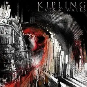 Kipling - Lives and Walls (2010)