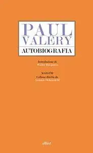Paul Valéry - Autobiografia