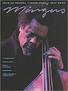 Charles Mingus - More Than a Fake Book