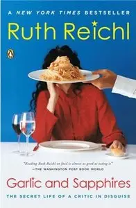 Garlic and Sapphires: The Secret Life of a Critic in Disguise (repost)