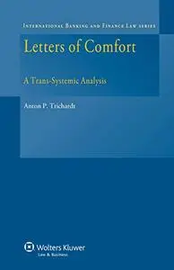 Letters of Comfort. A Trans-Systemic Analysis (International Banking and Finance Law Series)