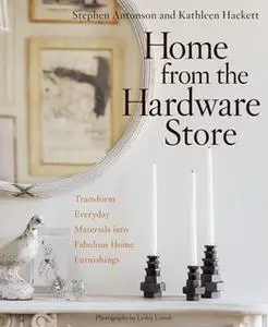 «Home from the Hardware Store» by Kathleen Hackett,Stephen Antonson