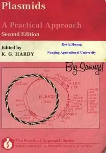 Plasmids: A Practical Approach (Practical Approach Series) by K. G. Hardy