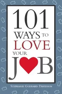 101 Ways to Love Your Job (repost)