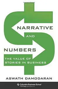 Narrative and Numbers: The Value of Stories in Business