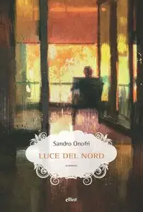 Sandro Onofri - Luce del nord