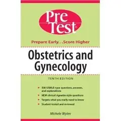 Obstetrics & Gynecology: PreTest Self-Assessment & Review, 10th Edition  