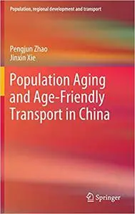 Population Aging and Age-Friendly Transport in China