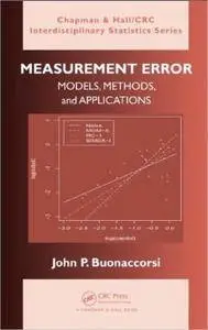 Measurement Error: Models, Methods, and Applications (repost)