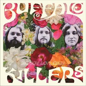 Buffalo Killers - Dig. Sow. Love. Grow. (2012)