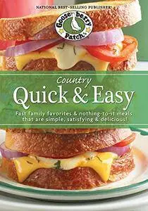 Country Quick & Easy: Fast Family Favorites & Nothing-To-It Meals That Are Simple, Satisfying & Delicious