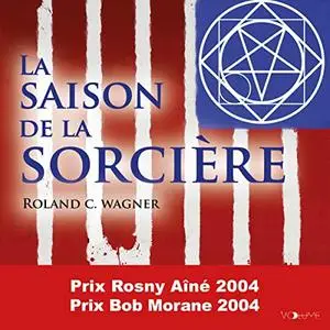 Roland C. Wagner, "La saison de la sorcière"