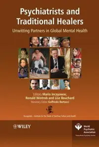 Psychiatrists and Traditional Healers: Unwitting Partners in Global Mental Health (repost)