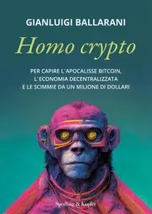 Gianluigi Ballarani - Homo crypto