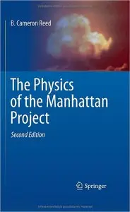 The Physics of the Manhattan Project, 2nd Edition (Repost)