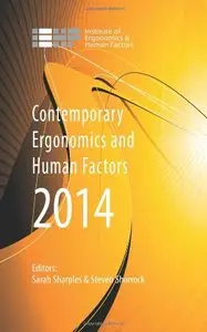 Contemporary Ergonomics and Human Factors 2014: Proceedings of the international conference on Ergonomics... (repost)