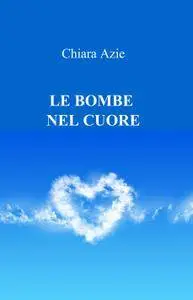 Le bombe nel cuore