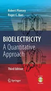 Bioelectricity: A Quantitative Approach, 3rd edition (repost)