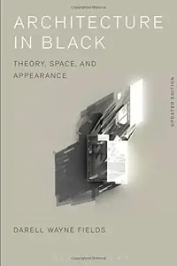 Architecture in Black: Theory, Space and Appearance