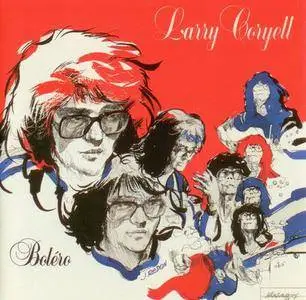 Larry Coryell - Bolero (The Definitive Black & Blue Sessions) (1981 & 1983)