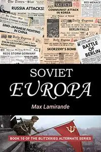 Soviet Europa: of the Blitzkrieg Alternate series