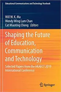 Shaping the Future of Education, Communication and Technology (Repost)