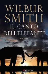 Wilbur Smith - Il canto dell'elefante