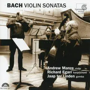 Andrew Manze, Richard Egarr, Jaap ter Linden - J.S.Bach: Violin Sonatas (2000) (Repost)