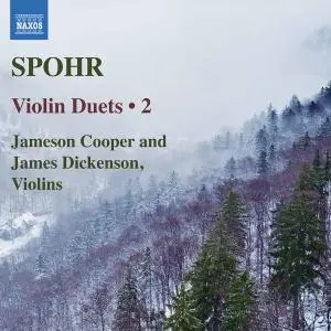 Jameson Cooper & James Dickenson - Spohr: Violin Duets, Vol. 2 (2019)