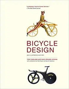 Bicycle Design: An Illustrated History