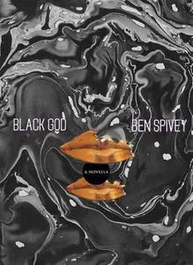 «Black God» by Ben Spivey