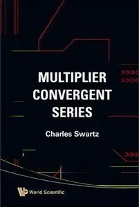 Multiplier Convergent Series (repost)