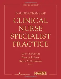 Foundations of Clinical Nurse Specialist Practice, Second Edition